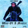 Oz Vibez - Way of a Master - Single